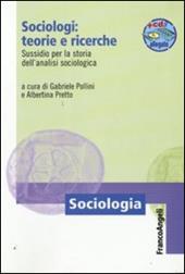 Sociologi: teorie e ricerche. Sussidio per la storia dell'analisi sociologica. Con aggiornamento online