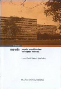 Meyrin. Progetto e modificazione dello spazio moderno  - Libro Franco Angeli 2009, Urbanistica-Documenti | Libraccio.it