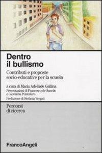 Dentro il bullismo. Contributi e proposte socio-educative per la scuola  - Libro Franco Angeli 2016, Percorsi di ricerca | Libraccio.it