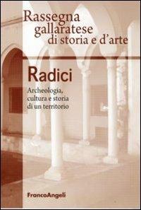 Radici. Archeologia, cultura e storia di un territorio  - Libro Franco Angeli 2009 | Libraccio.it