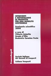 Interventi e metodologie di progetto per una mobilità sostenibile. Seminario scientifico 2008