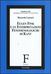 Eugen Fink e le interpretazioni fenomenologiche di Kant