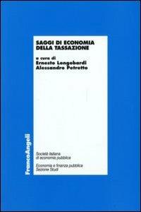 Saggi di economia della tassazione  - Libro Franco Angeli 2009, La finanza pubblica | Libraccio.it