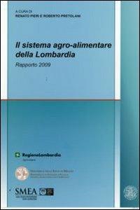 Il sistema agro-alimentare della Lombardia. Rapporto 2009  - Libro Franco Angeli 2009, Studi di economia agro-alimentare | Libraccio.it