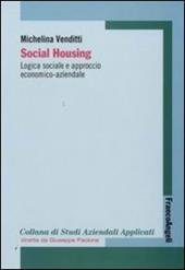 Social housing. Logica sociale e approccio economico-aziendale