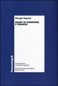 Saggi di economia e finanza - Giorgio Ragazzi - Libro Franco Angeli 2009, La finanza pubblica | Libraccio.it