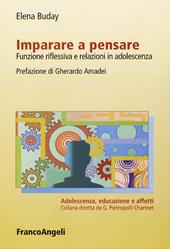 Imparare a pensare. Funzione riflessiva e relazioni in adolescenza