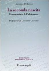 La seconda nascita. Fenomenologia dell'adolescenza