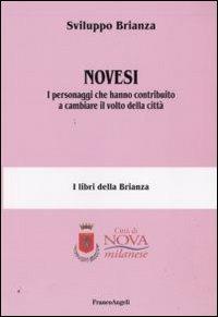 Novesi. I personaggi che hanno contribuito a cambiare il volto della città  - Libro Franco Angeli 2009, Università-Economia | Libraccio.it