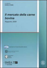 Il mercato della carne bovina. Rapporto 2009  - Libro Franco Angeli 2009, Studi di economia agro-alimentare | Libraccio.it