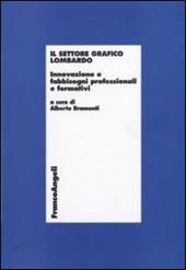 Il settore grafico lombardo. Innovazione e fabbisogni professionali e formativi