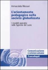L' orientamento pedagogico nella società globalizzata. I modelli operativi nelle Agenzie del Lazio