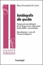 Autobiografie allo specchio. Strumenti metodologici del ri-leggersi tra educazione degli adulti e narratologia