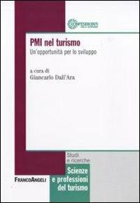 PMI nel turismo. Un'opportunità per lo sviluppo  - Libro Franco Angeli 2010, Scienze e professioni del turismo. Studi | Libraccio.it