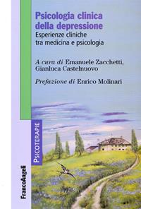 Psicologia clinica della depressione. Esperienze cliniche tra medicina e psicologia  - Libro Franco Angeli 2016, Psicoterapie | Libraccio.it