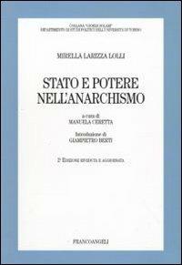 Stato e potere nell'anarchismo - Mirella Larizza Lolli - Libro Franco Angeli 2016, Gioele Solari. Dip. st. pol. Univ. To | Libraccio.it