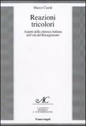 Reazioni tricolori. Aspetti della chimica italiana nell'età del Risorgimento