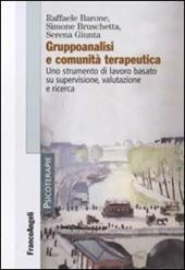 Gruppoanalisi e comunità terapeutiche. Uno strumento di lavoro basato su supervisione, valutazione e ricerca