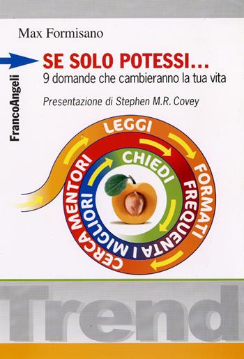 Se solo potessi. 9 domande che cambieranno la tua vita - Max Formisano - Libro Franco Angeli 2016, Trend | Libraccio.it