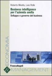 Business intelligence per l'azienda snella. Sviluppo e governo del business