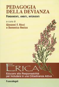 Pedagogia della devianza. Fondamenti, ambiti, interventi  - Libro Franco Angeli 2015, Erica | Libraccio.it