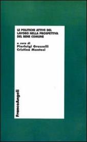 Le politiche attive del lavoro nella prospettiva del bene comune