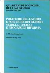 Politiche del lavoro e politiche dei redditi. Modelli teorici e processi di riforma