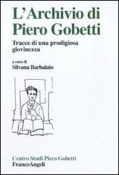 L' archivio di Piero Gobetti. Tracce di una prodigiosa giovinezza