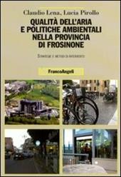 Qualità dell'aria e politiche ambientali nella provincia di Frosinone. Strategie e metodi di intervento