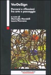 Verdesign. Percorsi e riflessioni fra arte e paesaggio  - Libro Franco Angeli 2010, Serie di architettura e design. Strumenti | Libraccio.it