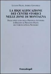 La riqualificazione dei centri storici nelle zone di montagna. Dalle linee guida della Provincia autonoma di Bolzano al progetto pilota del comunedi Egna-Neumarkt
