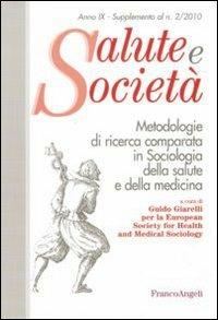 Metodologie di ricerca comparata in sociologia della salute e della medicina  - Libro Franco Angeli 2010, Salute e società | Libraccio.it