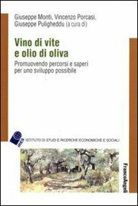 Vino di vite e olio di oliva. Promuovendo percorsi e saperi per uno sviluppo sostenibile  - Libro Franco Angeli 2010, IRES/CGIL-Ist. ricerche econ.-sociali | Libraccio.it