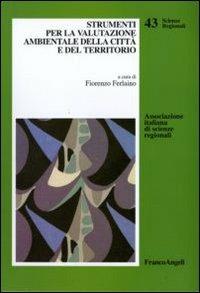 Strumenti per la valutazione ambientale della città e del territorio  - Libro Franco Angeli 2010, Scienze regionali | Libraccio.it