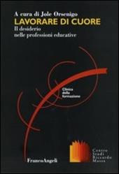 Lavorare di cuore. Il desiderio nelle professioni educative