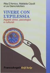 Vivere con l'epilessia. Aspetti clinici, psicologici e culturali