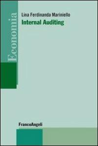 Internal auditing - Lina F. Mariniello - Libro Franco Angeli 2010, Economia - Ricerche | Libraccio.it