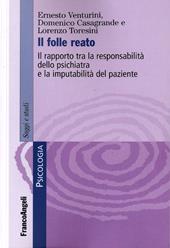 Il folle reato. Il rapporto tra la responsabilità dello psichiatra e la imputabilità del paziente