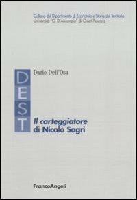 Il carteggiatore di Nicolò Sagri - Dario Dell'Osa - Libro Franco Angeli 2011 | Libraccio.it