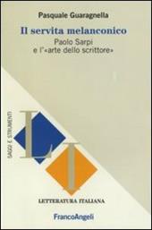 Il servita melanconico. Paolo Sarpi e l'«arte dello scrittore»