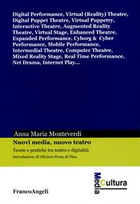 Nuovi media, nuovo teatro. Teorie e pratiche tra teatro e digitalità - Anna Maria Monteverdi - Libro Franco Angeli 2012, Media cultura | Libraccio.it