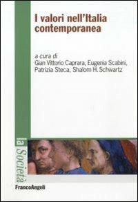 I valori nell'Italia contemporanea  - Libro Franco Angeli 2010, La società | Libraccio.it