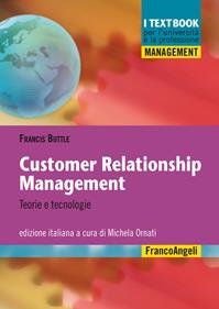 Customer relationship management. Teorie e tecnologie - Francis Buttle - Libro Franco Angeli 2015, Management. I textbook per l'università e la professione | Libraccio.it