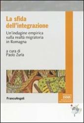 La sfida dell'integrazione. Un'indagine empirica sulla realtà migratoria in Romagna