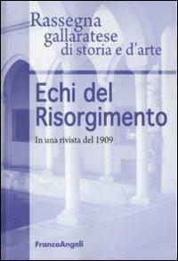 Echi del Risorgimento. In una rivista del 1909  - Libro Franco Angeli 2010 | Libraccio.it