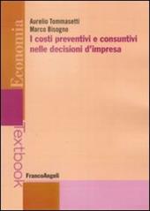 I costi preventivi e consuntivi nelle decisioni d'impresa