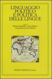 Linguaggio politico e politica delle lingue  - Libro Franco Angeli 2011, Il punto | Libraccio.it