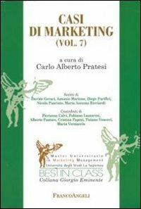Casi di marketing. Vol. 7  - Libro Franco Angeli 2011, Best in class. Giorgio Eminente | Libraccio.it