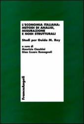 L' economia italiana: metodi di analisi, misurazione e nodi strutturali. Studi per Guido M. Rey