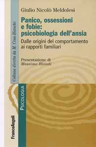 Image of Panico, ossessione e fobie: psicobiologia dell'ansia. Dalle origi...